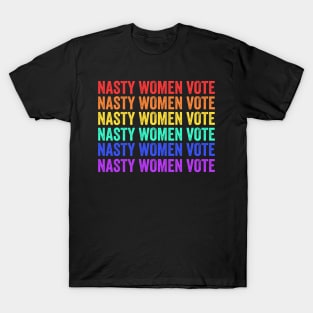 Nasty Women Vote T-Shirt